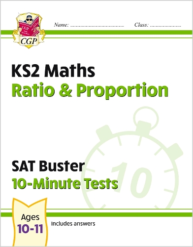 Паперова книга «KS2 Maths SAT Buster 10-Minute Tests - Ratio & Proportion (for the 2024 tests)», автор CGP Books - фото №1