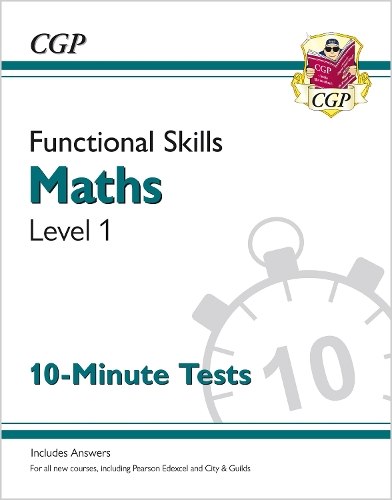 Бумажная книга «Functional Skills Maths Level 1 - 10 Minute Tests», автор CGP Books - фото №1