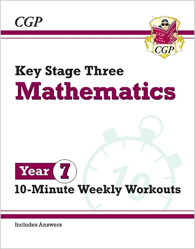 Бумажная книга «KS3 Year 7 Maths 10-Minute Weekly Workouts», автор CGP Books - фото №1