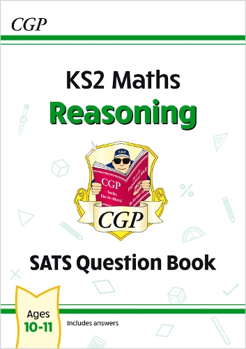 Паперова книга «KS2 Maths SATS Question Book: Reasoning - Ages 10-11 (for the 2024 tests)», автор CGP Books - фото №1