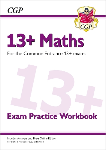 Бумажная книга «13+ Maths Exam Practice Workbook for the Common Entrance Exams», автор CGP Books - фото №1