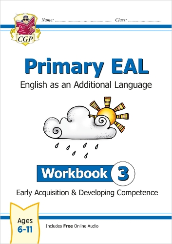 Паперова книга «Primary EAL: English for Ages 6-11 - Workbook 3 (Early Acquisition & Developing Competence)», автор CGP Books - фото №1