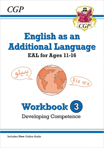 [object Object] «English as an Additional Language (EAL) for Ages 11-16 - Workbook 3 (Developing Competence)», автор CGP Books - фото №1