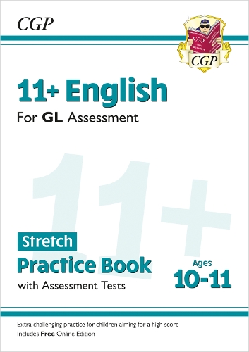 [object Object] «11+ GL English Stretch Practice Book & Assessment Tests - Ages 10-11 (with Online Edition): for the 2025 exams», автор CGP Books - фото №1
