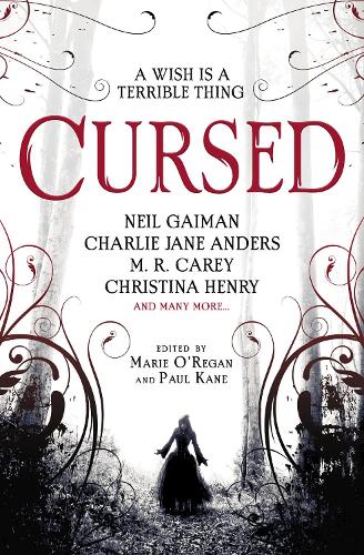 Бумажная книга «Cursed: An Anthology», авторов Элисон Литтлвуд, А. Г. Слэттер, Чарли Джейн Андерс, Кристина Генри, Джеймс Брогден, М. Р. Кэри, Нил Гейман, Тим Леббон - фото №1