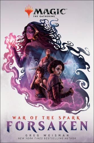 Бумажная книга «Magic. The Gathering - War of the Spark. Forsaken», автор Грег Вайсман - фото №1