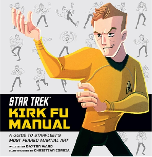 Паперова книга «Star Trek - Kirk Fu Manual», автор Дейтон Уорд - фото №1