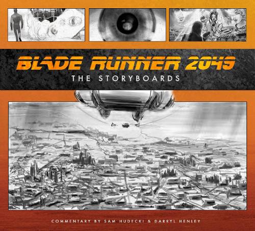 Бумажная книга «Blade Runner 2049: The Storyboard», авторов Дэррил Хенли, Сэм Худецки - фото №1