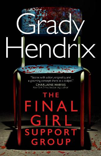 Бумажная книга «The Final Girl Support Group», автор Грейди Хендрикс - фото №1