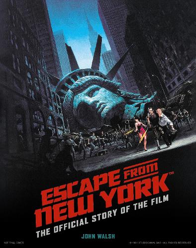 Бумажная книга «Escape from New York: The Official Story of the Film», автор Джон Уолш - фото №1