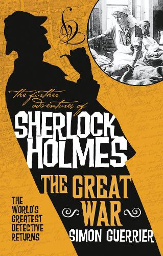 Паперова книга «The Further Adventures of Sherlock Holmes - Sherlock Holmes and the Great War», автор Саймон Гер’є - фото №1