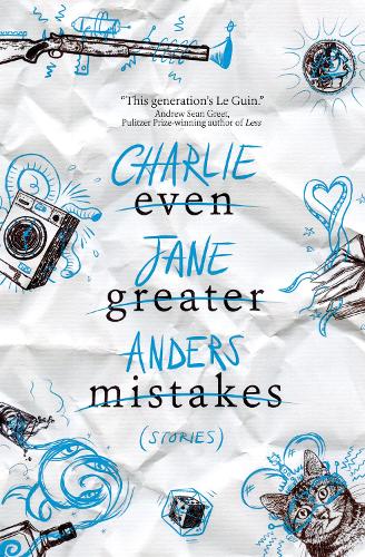 Бумажная книга «Even Greater Mistakes», автор Чарли Джейн Андерс - фото №1