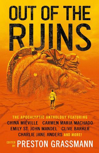 Бумажная книга «Out of the Ruins», авторов Чарли Джейн Андерс, Чайна Мьевиль, Эмили Сент-Джон Мандель, Рамзи Кэмпбелл - фото №1