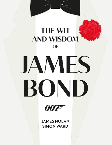 Бумажная книга «The Wit and Wisdom of James Bond», авторов Джеймс Нолан, Саймон Уорд - фото №1