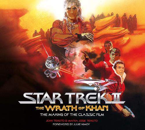 Паперова книга «Star Trek II: The Wrath of Khan - The Making of the Classic Film», авторів Джон Тенуто, Марія Хосе Тенуто - фото №1