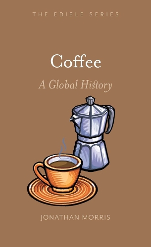 Бумажная книга «Coffee: A Global History», автор Джонатан Моррис - фото №1