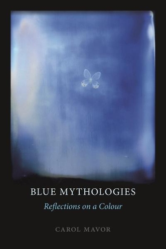 Бумажная книга «Blue Mythologies: Reflections on a Colour», автор Кэрол Мейвор - фото №1