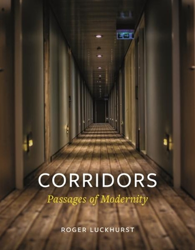 Бумажная книга «Corridors: Passages of Modernity», автор Роджер Лакхерст - фото №1