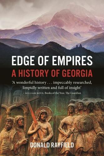 Бумажная книга «Edge of Empires: A History of Georgia», автор Дональд Рейфилд - фото №1