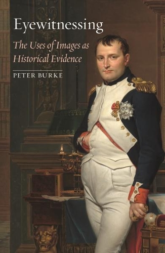 Бумажная книга «Eyewitnessing: The Uses of Images as Historical Evidence», автор Питер Берк - фото №1