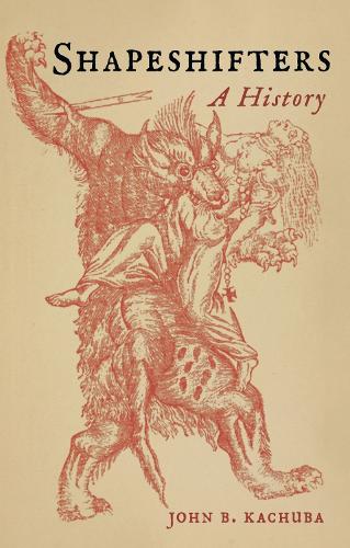 Бумажная книга «Shapeshifters: A History», автор Джон Б. Качуба - фото №1