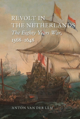Бумажная книга «Revolt in the Netherlands: The Eighty Years War, 1568-1648», автор Антон ван дер Лем - фото №1