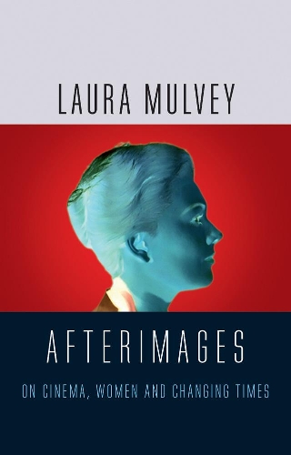 Бумажная книга «Afterimages: On Cinema, Women and Changing Times», автор Лора Малви - фото №1
