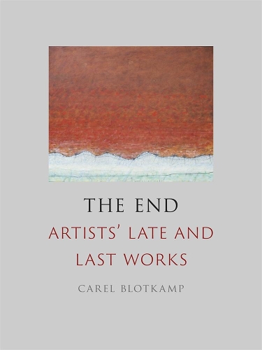 Бумажная книга «The End: Artists' Late and Last Works», автор Карел Блоткамп - фото №1
