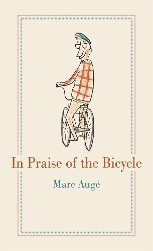Паперова книга «In Praise of the Bicycle», автор Марк Оже - фото №1