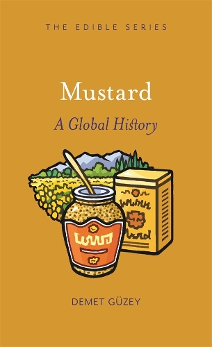 Бумажная книга «Mustard: A Global History», автор Демет Гюзей - фото №1
