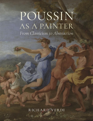 Бумажная книга «Poussin as a Painter: From Classicism to Abstraction», автор Ричард Верди - фото №1