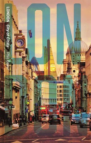 Паперова книга «London: City of Cities», автор Філ Бейкер - фото №1