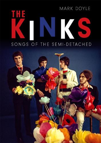 Паперова книга «The Kinks: Songs of the Semi-detached», автор Марк Дойл - фото №1