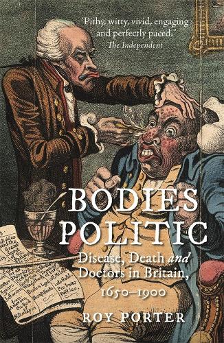 Бумажная книга «Bodies Politic: Disease, Death and Doctors in Britain, 1650-1900», автор Рой Портер - фото №1