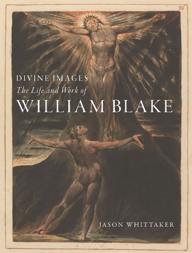Бумажная книга «Divine Images: The Life and Work of William Blake», автор Джейсон Уиттакер - фото №1