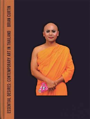 Бумажная книга «Essential Desires: Contemporary Art in Thailand», автор Брайан Куртин - фото №1