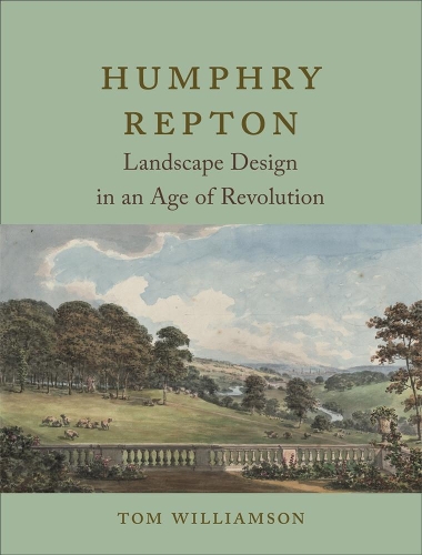 Паперова книга «Humphry Repton: Landscape Design in an Age of Revolution», автор Том Вільямсон - фото №1