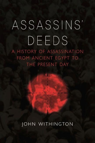 Бумажная книга «Assassins' Deeds: A History of Assassination from the Pharaohs of Egypt to the Present Day», автор Джон Витингтон - фото №1
