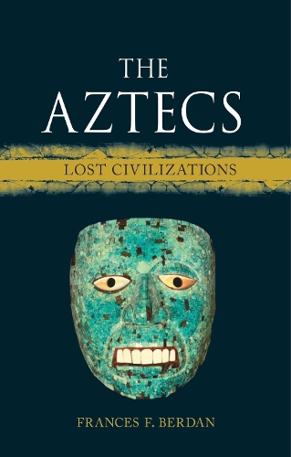 Бумажная книга «The Aztecs: Lost Civilizations», автор Фрэнсис Ф. Бердан - фото №1