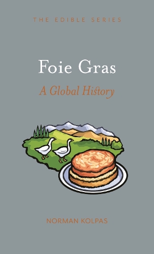 Бумажная книга «Foie Gras: A Global History», автор Норман Колпас - фото №1
