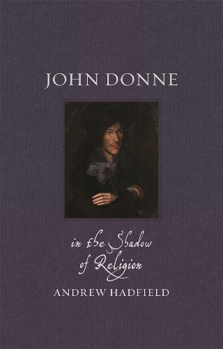 [object Object] «John Donne: In the Shadow of Religion», автор Эндрю Хэдфилд - фото №1