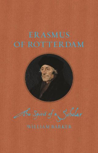 Паперова книга «Erasmus of Rotterdam: The Spirit of a Scholar», автор Вільям Баркер - фото №1