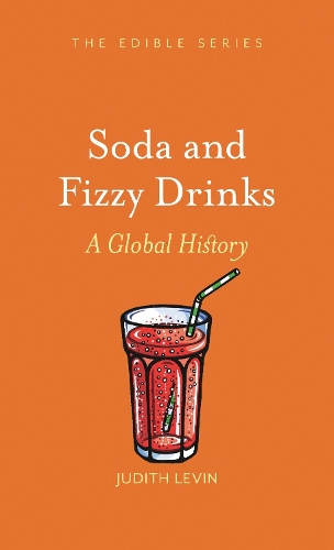 Бумажная книга «Soda and Fizzy Drinks: A Global History», автор Джудит Левин - фото №1