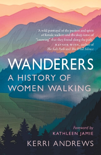 Бумажная книга «Wanderers: A History of Women Walking», автор Керри Эндрюс - фото №1