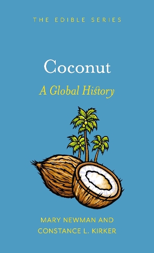 Бумажная книга «Coconut: A Global History», авторов Констанс Л. Киркер, Мэри Ньюман - фото №1