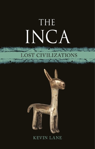 Бумажная книга «The Inca: Lost Civilizations», автор Кевин Лейн - фото №1