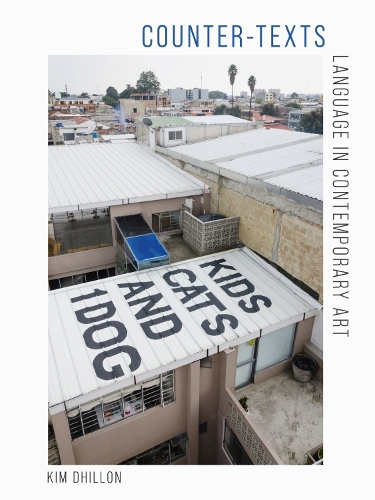 Бумажная книга «Counter-Texts: Language in Contemporary Art», автор Ким Дхиллон - фото №1