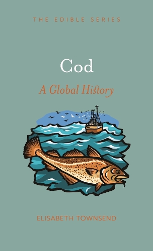 [object Object] «Cod: A Global History», автор Елізабет Таунсенд - фото №1