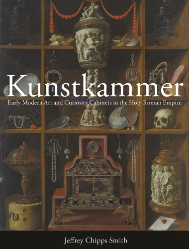Бумажная книга «Kunstkammer: Early Modern Art and Curiosity Cabinets in the Holy Roman Empire», автор Джеффри Чиппс - фото №1
