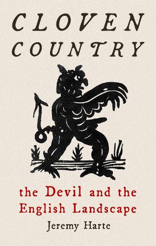 Бумажная книга «Cloven Country: The Devil and the English Landscape», автор Джереми Харт - фото №1